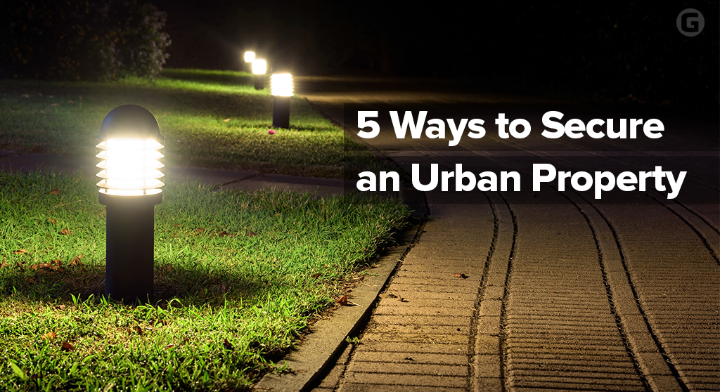 5 Ways to Secure an Urban Property