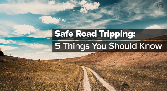 Safe Road Tripping: 5 Things You Should Know | GUARDLINE